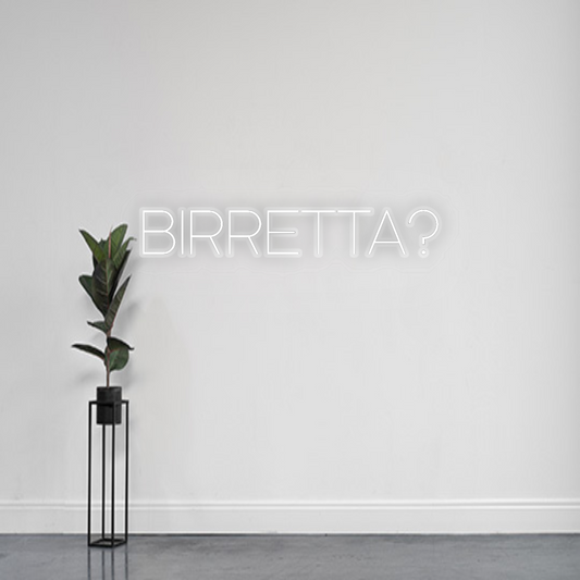 INSEGNA LED PERSONALIZZATA BIRRETTA?